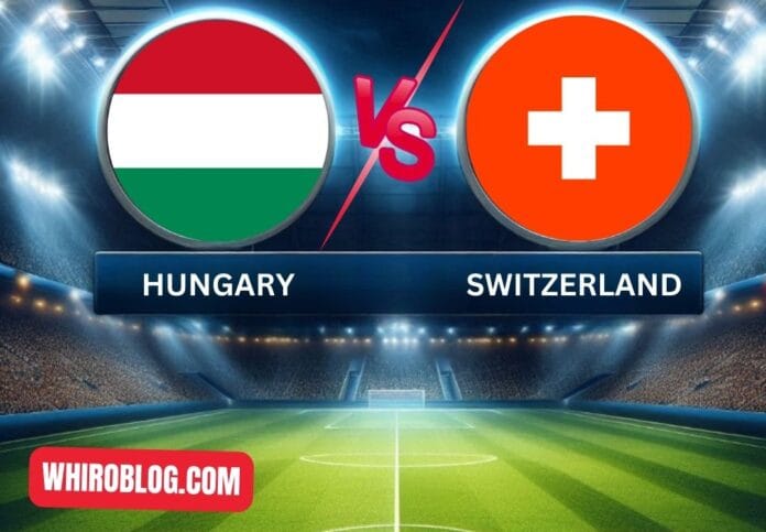 Hungary vs Switzerland UEFA EURO 2024 Group A: Matchweek 1 Preview - How to Watch in Nigeria, Kick-off Time, Predicted Line-ups and Score Prediction