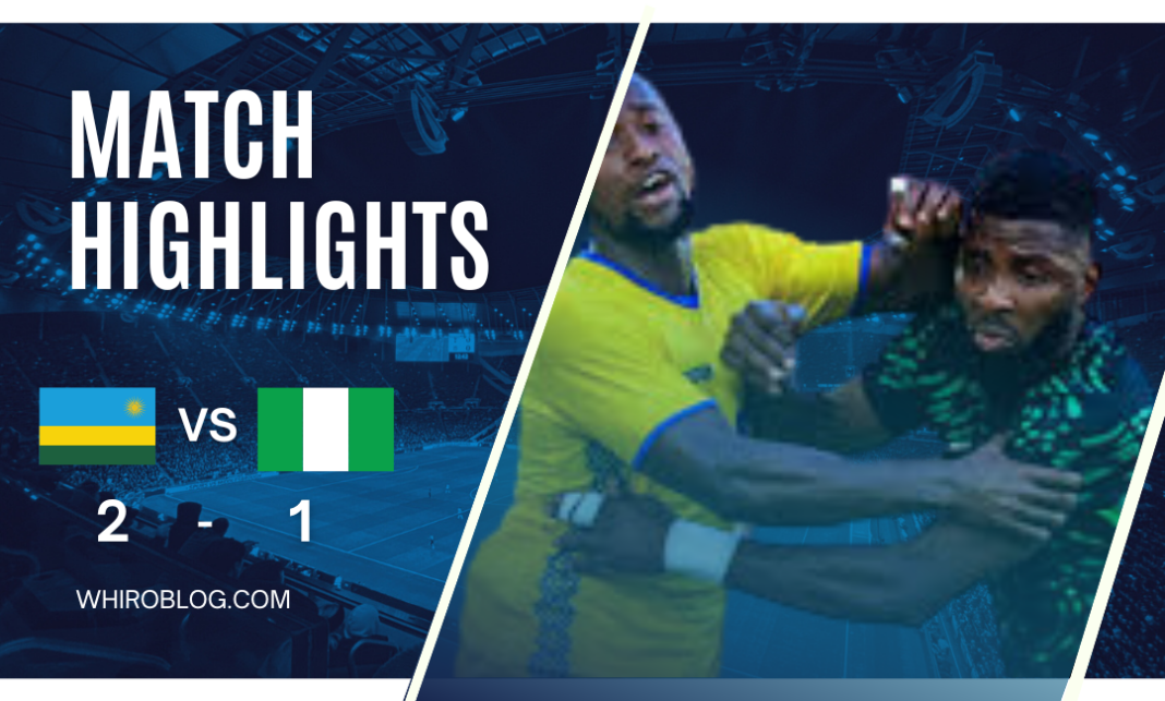 Video: Rwanda Shocks Nigeria with 2-1 Comeback in AFCON 2025 Qualifiers